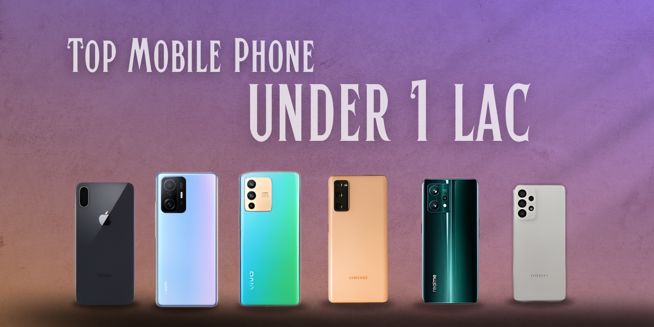 Top Mobile Phones Under 100,000 Rupees in Pakistan 2024